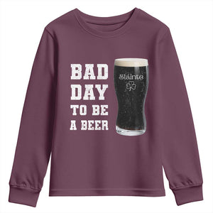 Irish Shamrock Beer Youth Sweatshirt Bad Day To Be A Beer TS14 Maroon Print Your Wear