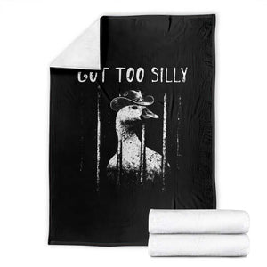 Got Too Silly Goose Meme Throw Blanket Funny Cowboy Goose Jailbird Prison TS14 Black Print Your Wear