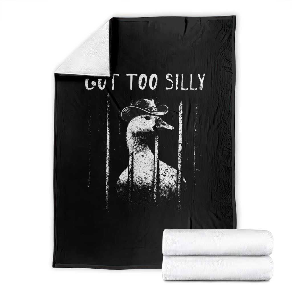 Got Too Silly Goose Meme Throw Blanket Funny Cowboy Goose Jailbird Prison TS14 Black Print Your Wear