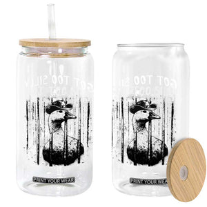 Got Too Silly Goose Meme Glass Can Funny Cowboy Goose Jailbird Prison TS14 Print Your Wear