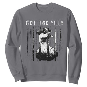 Got Too Silly Goose Meme Sweatshirt Funny Cowboy Goose Jailbird Prison TS14 Charcoal Print Your Wear