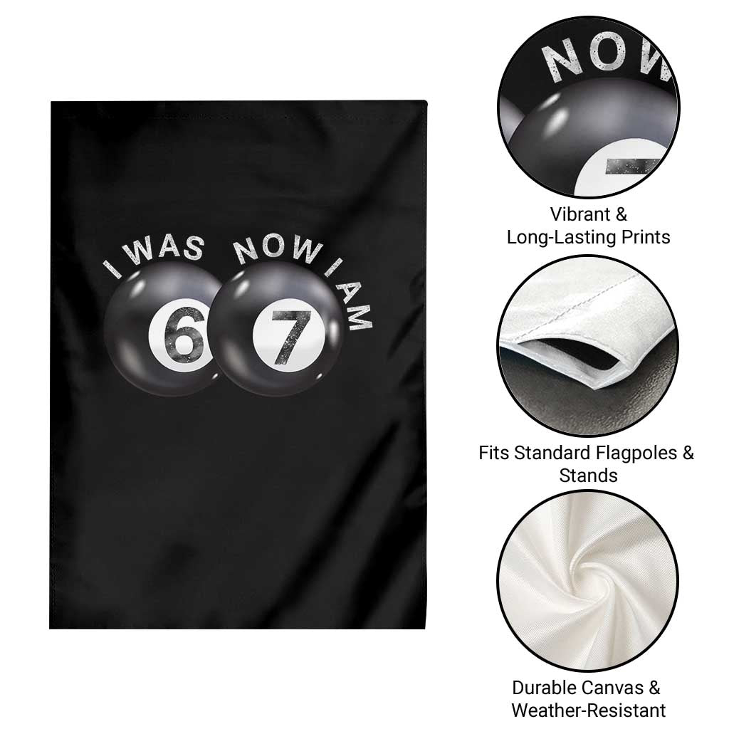 I Was 6 Now I'm 7 Ball Garden Flag Funny 67 Six Seven Meme TS14 Print Your Wear