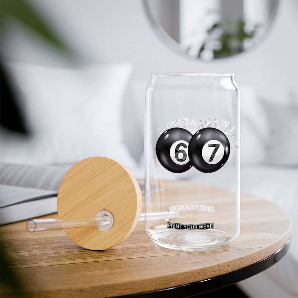 I Was 6 Now I'm 7 Ball Glass Can Funny 67 Six Seven Meme TS14 Print Your Wear