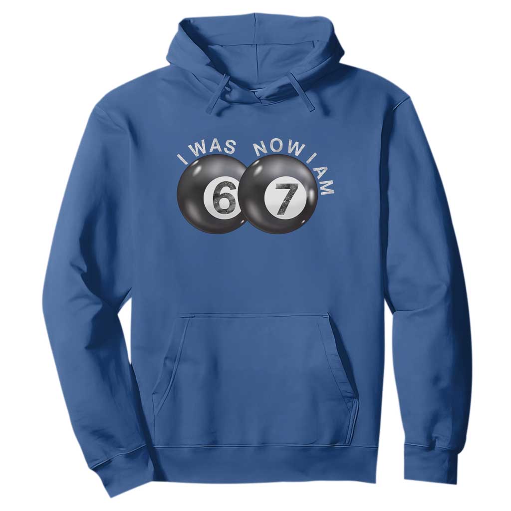 I Was 6 Now I'm 7 Ball Hoodie Funny 67 Six Seven Meme TS14 Royal Blue Print Your Wear