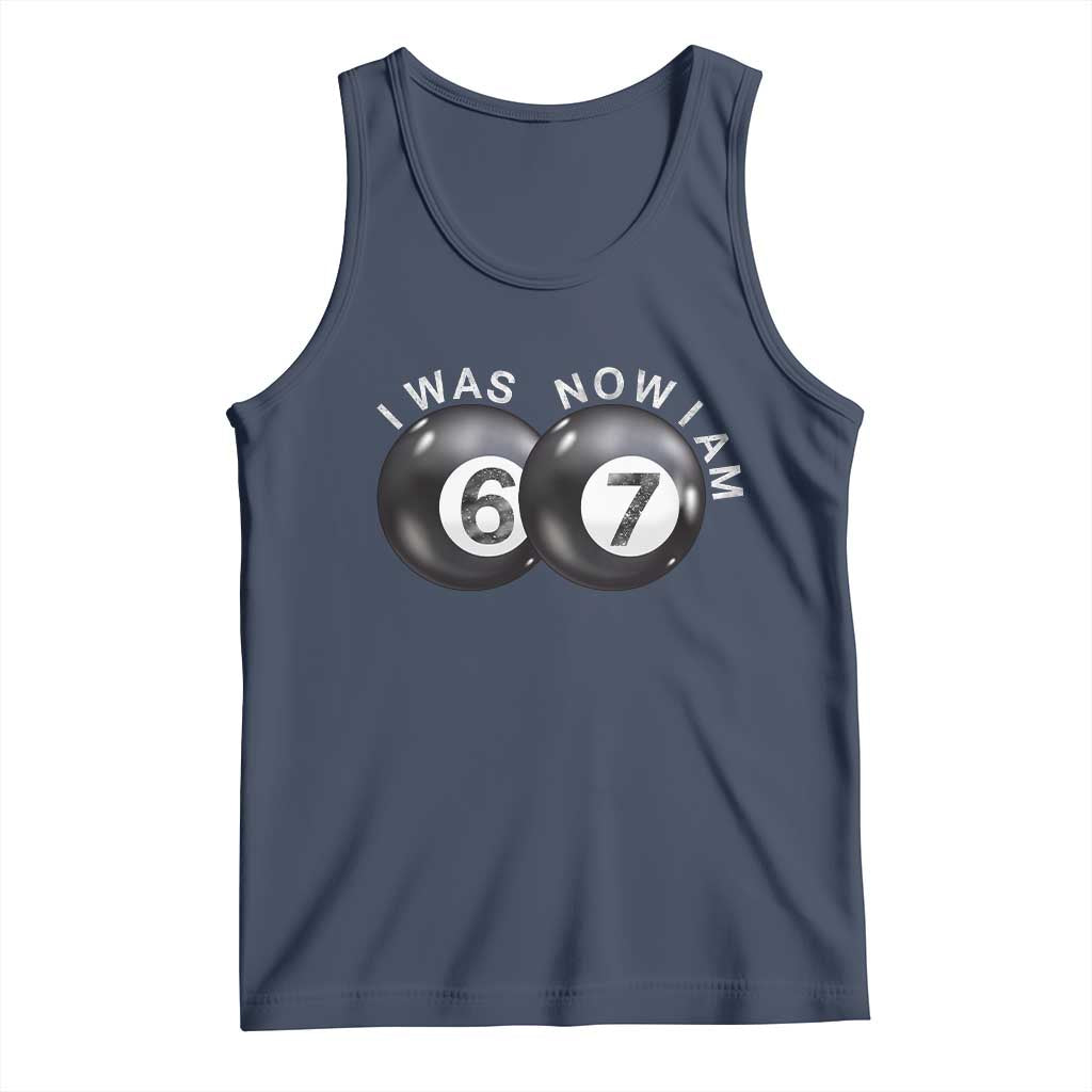I Was 6 Now I'm 7 Ball Tank Top Funny 67 Six Seven Meme TS14 Navy Print Your Wear