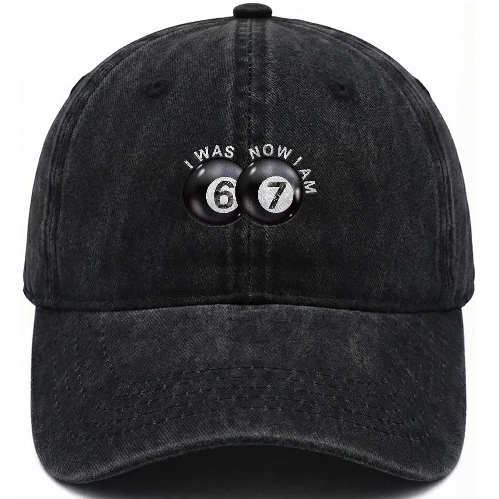 I Was 6 Now I'm 7 Ball Washed Cotton Baseball Cap Funny 67 Six Seven Meme TS14 Print Your Wear