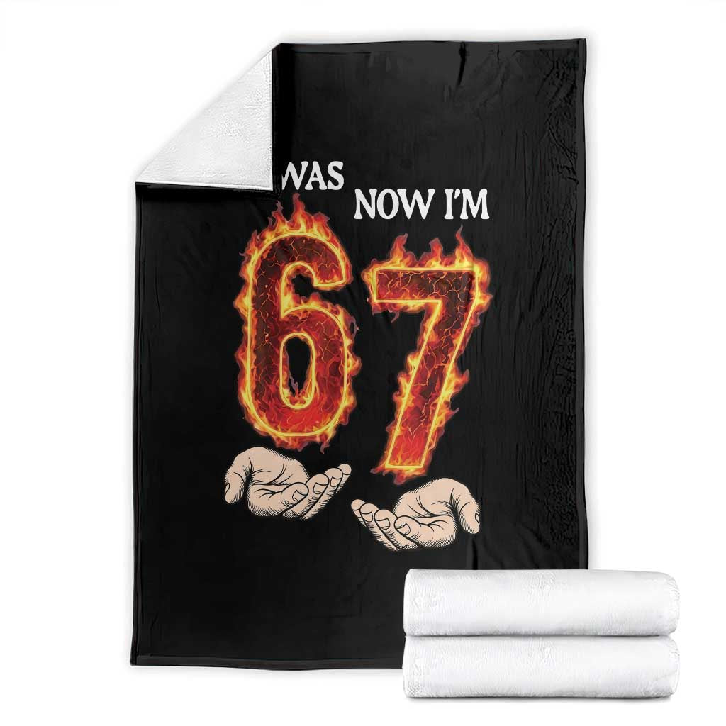 I Was 6 Now I'm 7 Birthday Throw Blanket Funny Six Seven Meme 67 Flame TS14 Black Print Your Wear