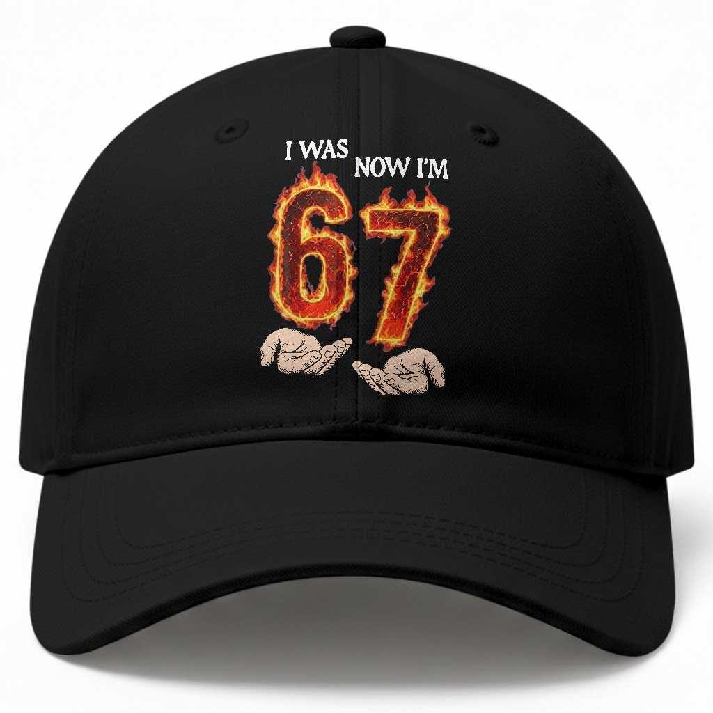 I Was 6 Now I'm 7 Birthday Baseball Cap Funny Six Seven Meme 67 Flame TS14 Print Your Wear