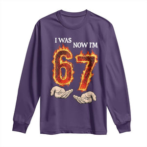 I Was 6 Now I'm 7 Birthday Long Sleeve Shirt Funny Six Seven Meme 67 Flame TS14 Purple Print Your Wear