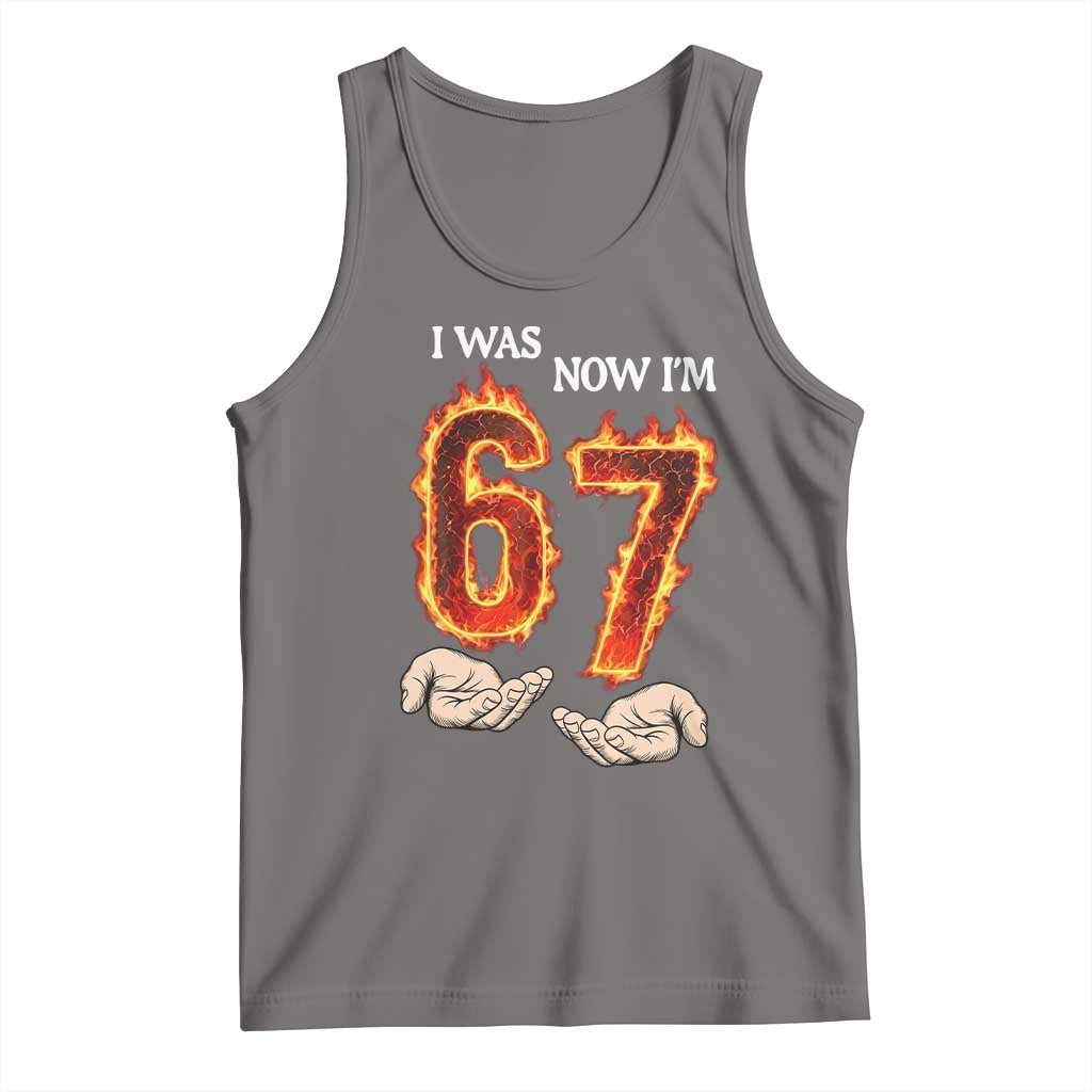 I Was 6 Now I'm 7 Birthday Tank Top Funny Six Seven Meme 67 Flame TS14 Deep Heather Print Your Wear