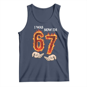 I Was 6 Now I'm 7 Birthday Tank Top Funny Six Seven Meme 67 Flame TS14 Navy Print Your Wear