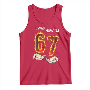 I Was 6 Now I'm 7 Birthday Tank Top Funny Six Seven Meme 67 Flame TS14 Red Print Your Wear
