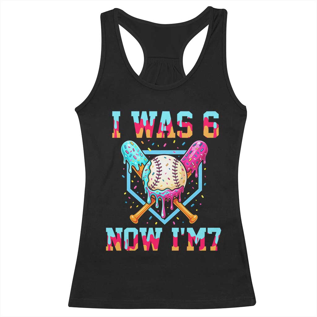 I Was 6 Now I'm 7 Racerback Tank Top Baseball Ice Cream Drip Number 67 Player 67th Birthday TS14 Black Print Your Wear