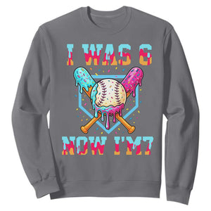 I Was 6 Now I'm 7 Sweatshirt Baseball Ice Cream Drip Number 67 Player 67th Birthday TS14 Charcoal Print Your Wear