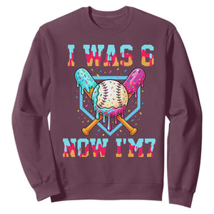 I Was 6 Now I'm 7 Sweatshirt Baseball Ice Cream Drip Number 67 Player 67th Birthday TS14 Maroon Print Your Wear