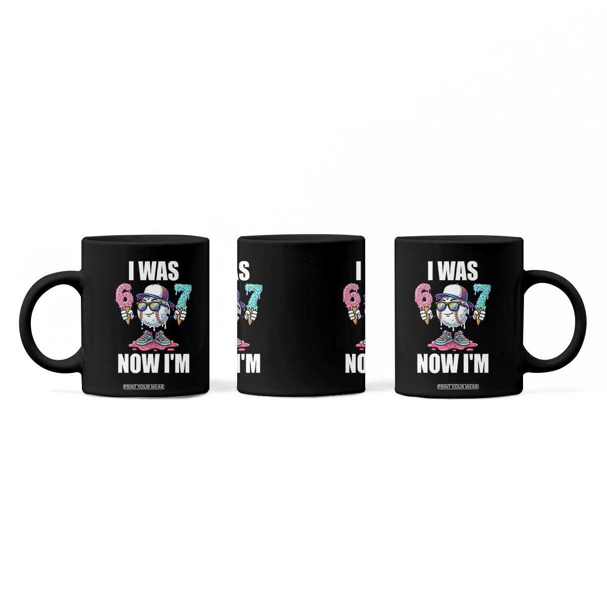 I Was 6 Now I'm 7 Coffee Mug Baseball Ice Cream Drip Number 67 Player TS14 Print Your Wear