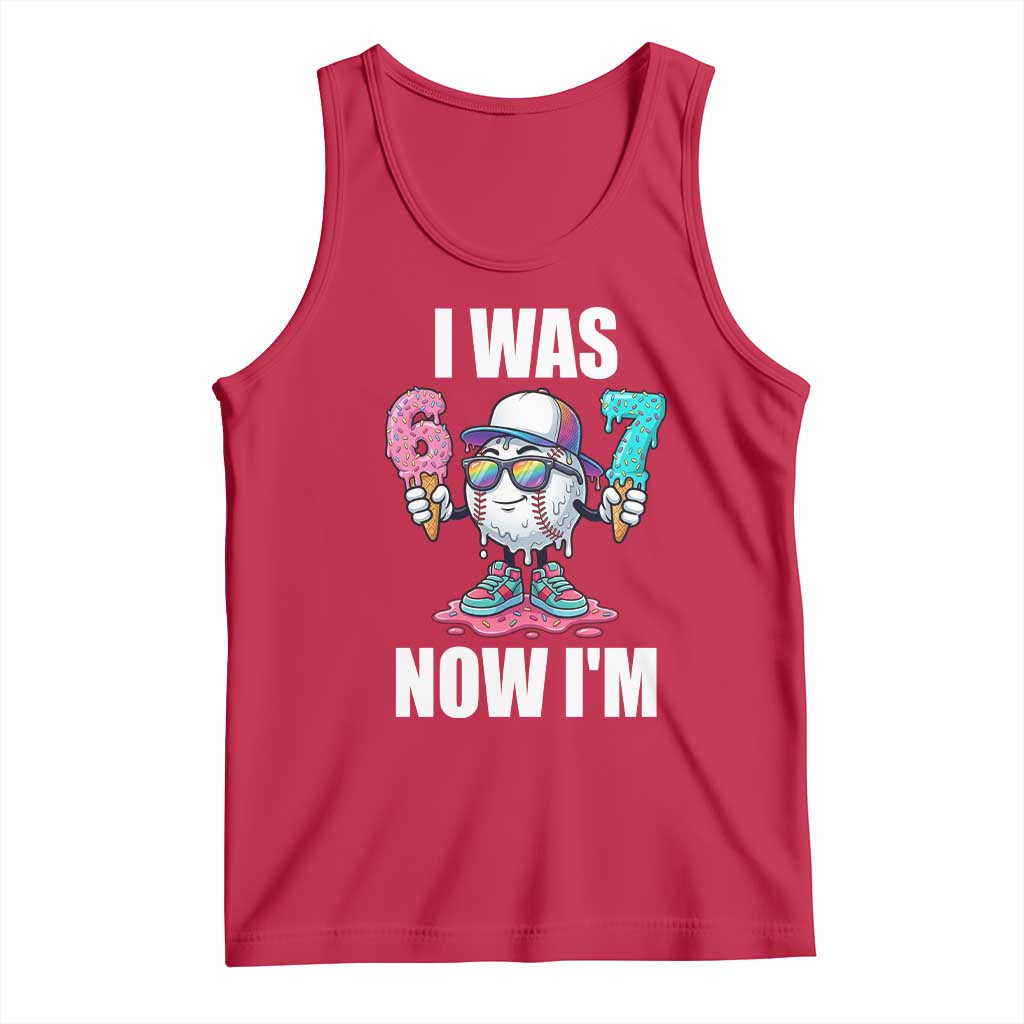 I Was 6 Now I'm 7 Tank Top Baseball Ice Cream Drip Number 67 Player TS14 Red Print Your Wear