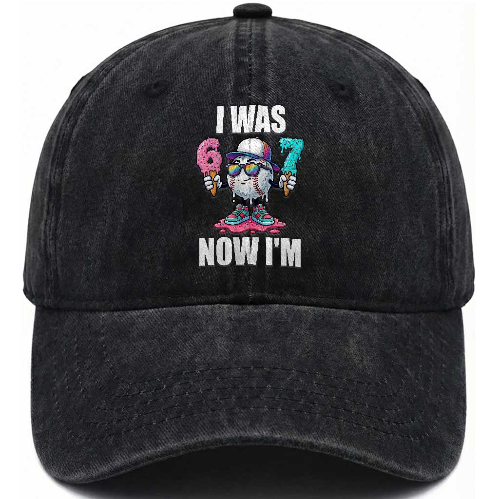I Was 6 Now I'm 7 Washed Cotton Baseball Cap Baseball Ice Cream Drip Number 67 Player TS14 Print Your Wear