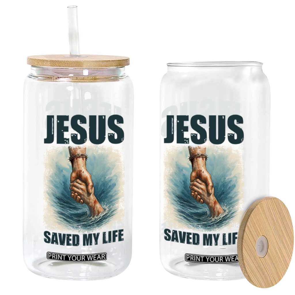 Jesus Saved My Life Glass Can Christian Bible Verse TS14 Print Your Wear