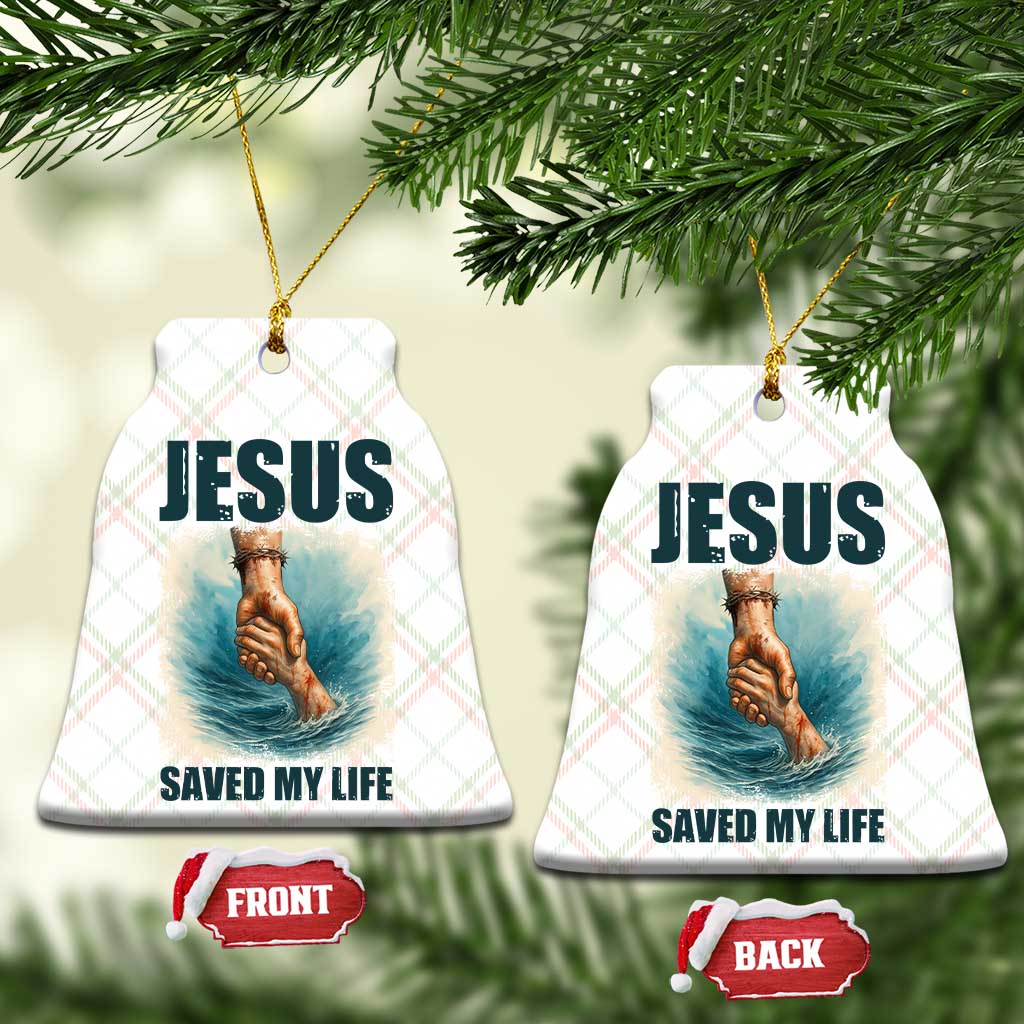 Jesus Saved My Life Ceramic Ornament Christian Bible Verse TS14 Print Your Wear