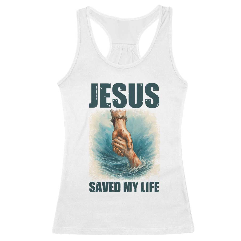 Jesus Saved My Life Racerback Tank Top Christian Bible Verse TS14 White Print Your Wear