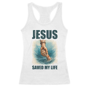 Jesus Saved My Life Racerback Tank Top Christian Bible Verse TS14 White Print Your Wear