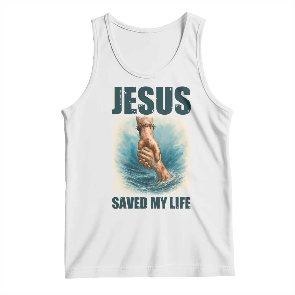 Jesus Saved My Life Tank Top Christian Bible Verse TS14 White Print Your Wear