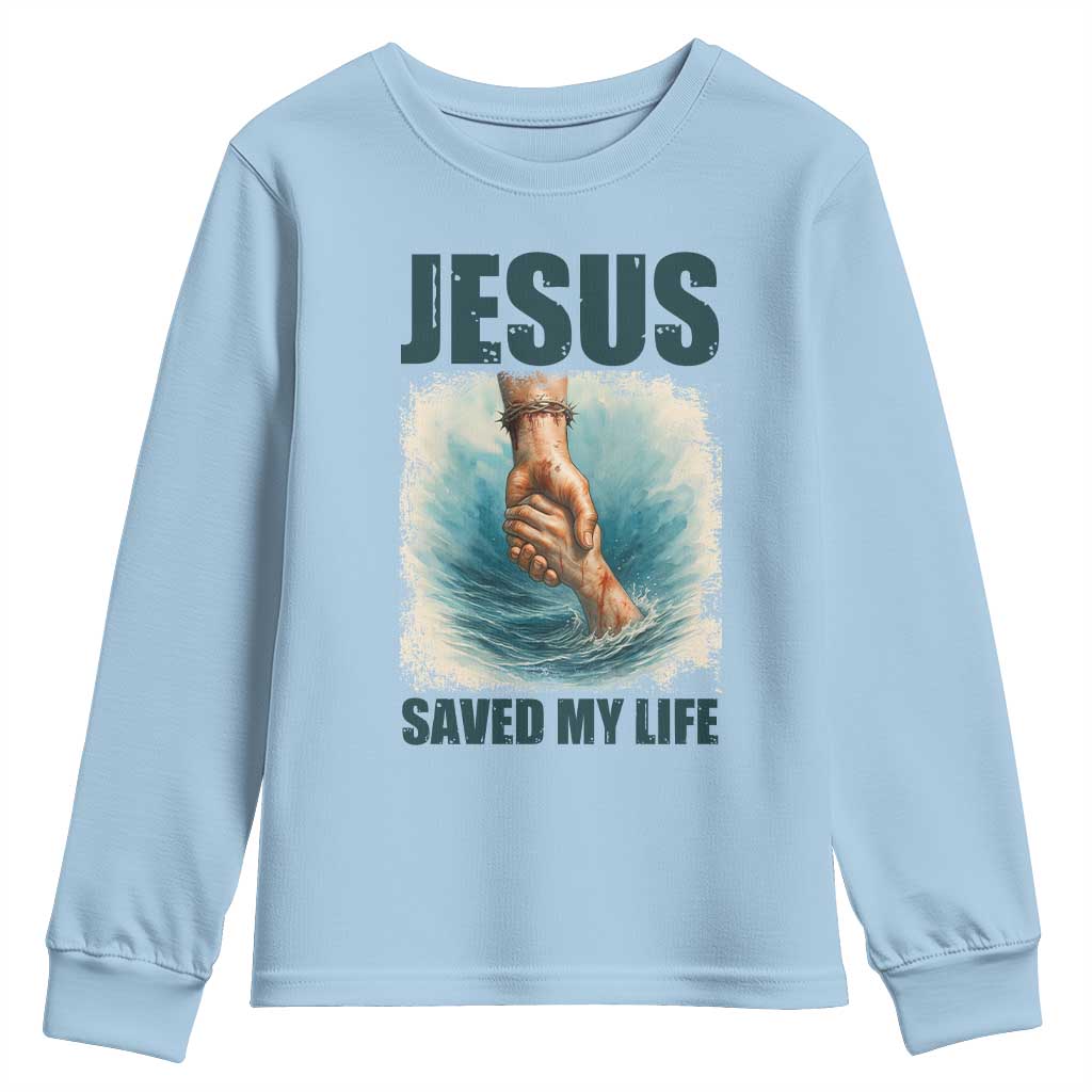 Jesus Saved My Life Youth Sweatshirt Christian Bible Verse TS14 Light Blue Print Your Wear