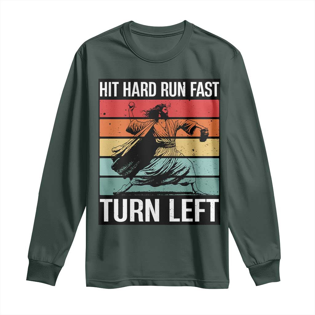 Hit Hard Run Fast Turn Left Long Sleeve Shirt Funny Jesus Baseball Player TS14 Dark Forest Green Print Your Wear