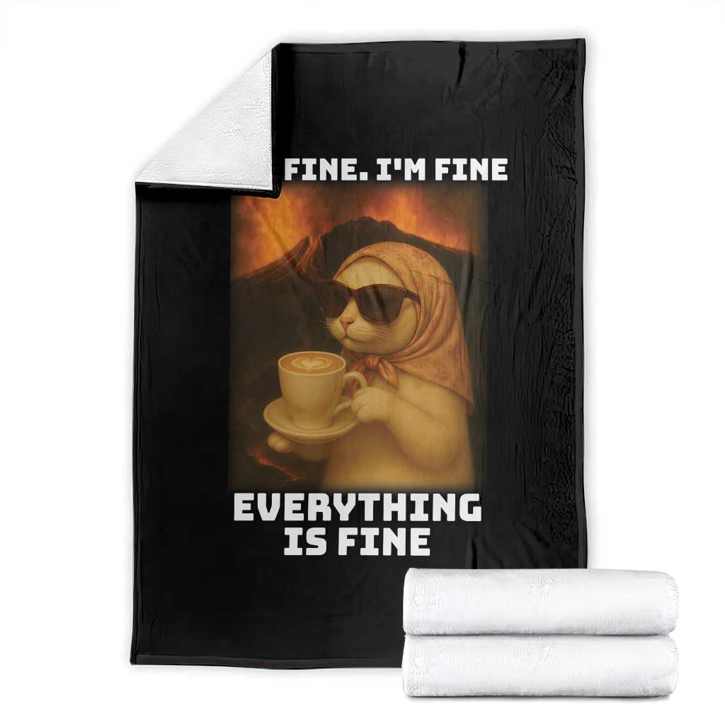 Funny Cat Meme Throw Blanket It Is Fine I Am Fine Every Thing Is Fine TS14 Black Print Your Wear