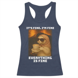 Funny Cat Meme Racerback Tank Top It Is Fine I Am Fine Every Thing Is Fine TS14 Navy Print Your Wear