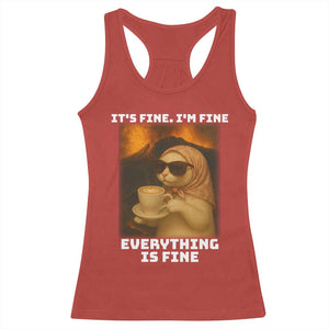 Funny Cat Meme Racerback Tank Top It Is Fine I Am Fine Every Thing Is Fine TS14 Red Print Your Wear