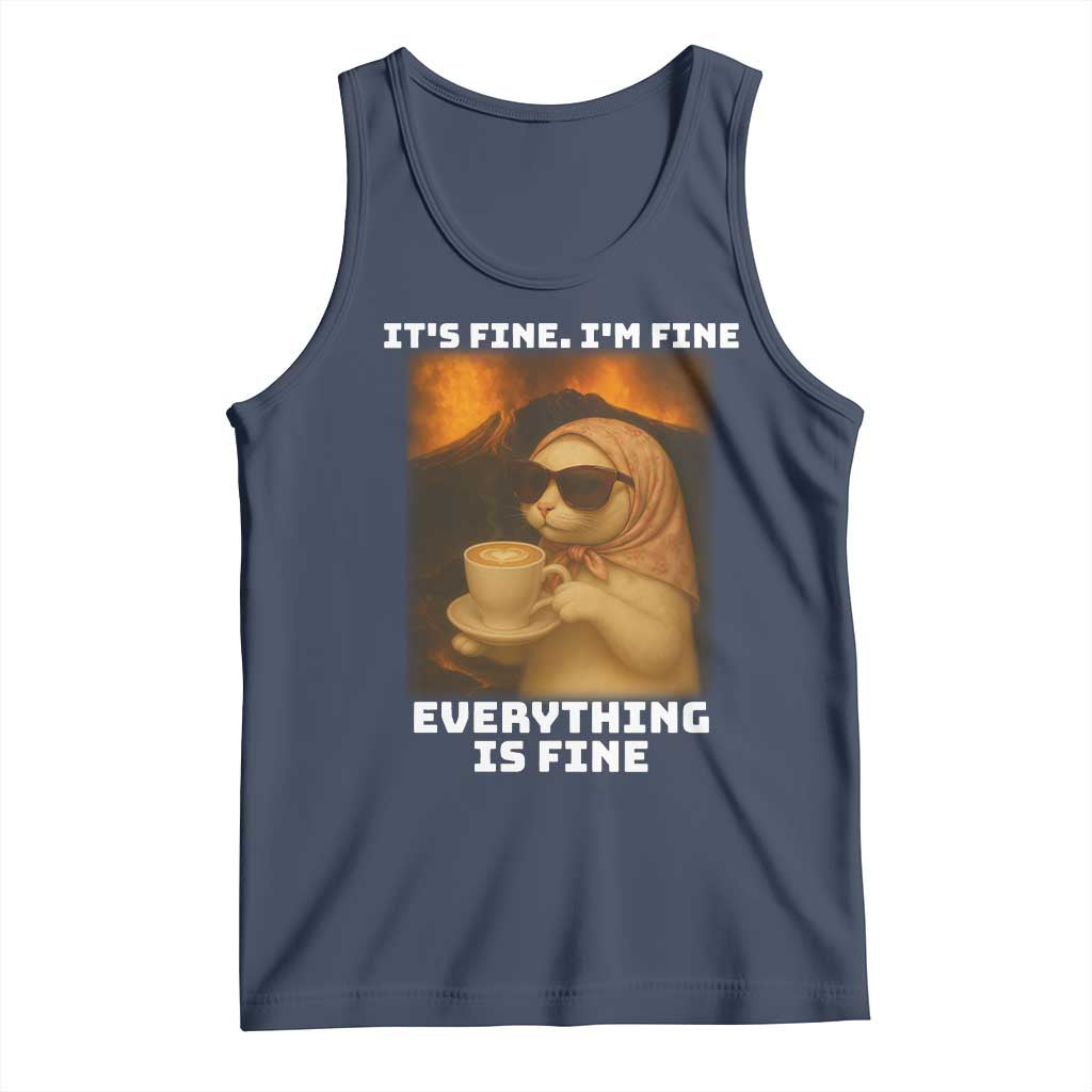 Funny Cat Meme Tank Top It Is Fine I Am Fine Every Thing Is Fine TS14 Navy Print Your Wear