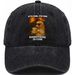 Funny Cat Meme Washed Cotton Baseball Cap It Is Fine I Am Fine Every Thing Is Fine TS14 Washed Cap Universal Fit Black Print Your Wear
