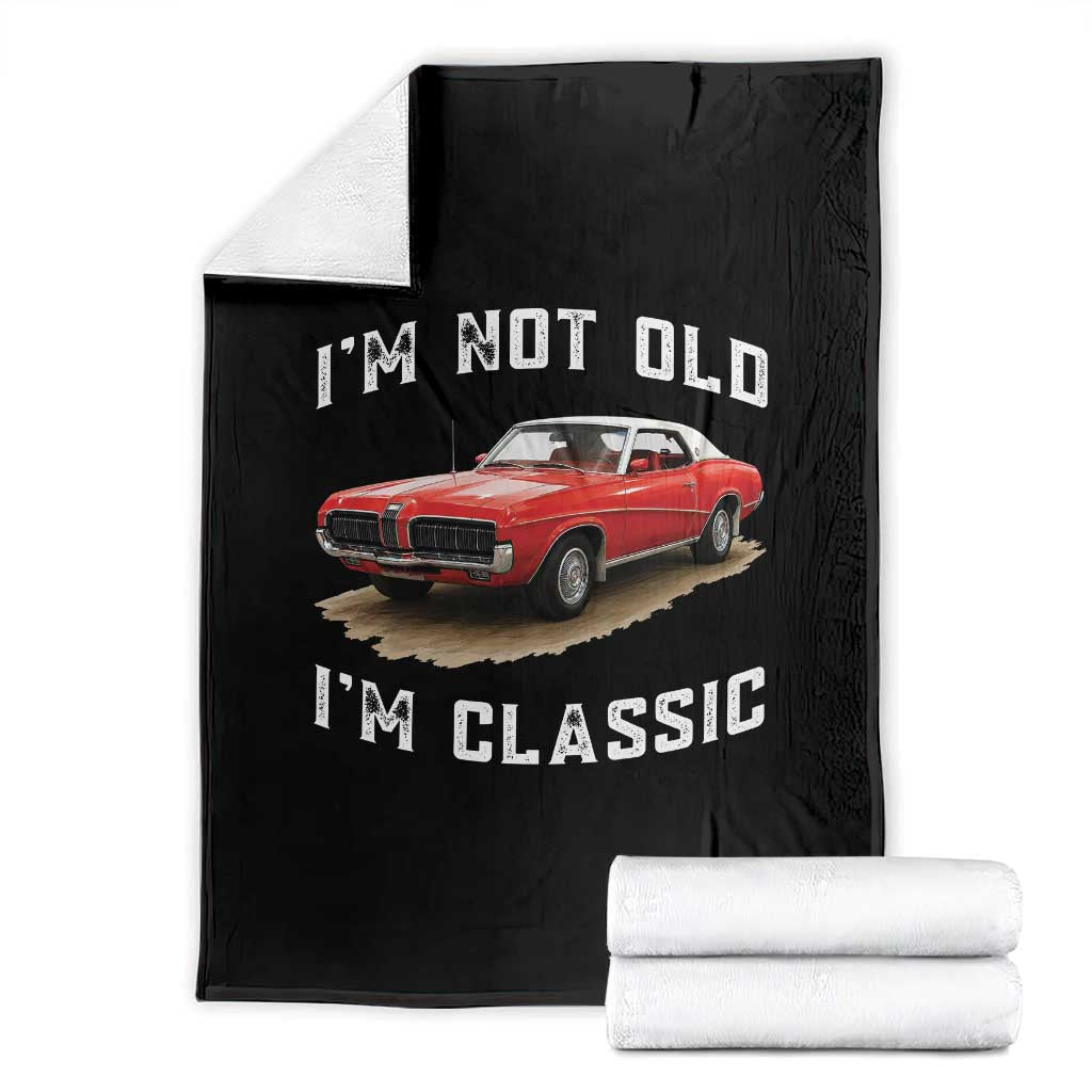 I'm Not Old I'm Classic Throw Blanket Vintage 1970 Mercury Cougar Hardtop Classic Car Enthusiast TS14 Black Print Your Wear