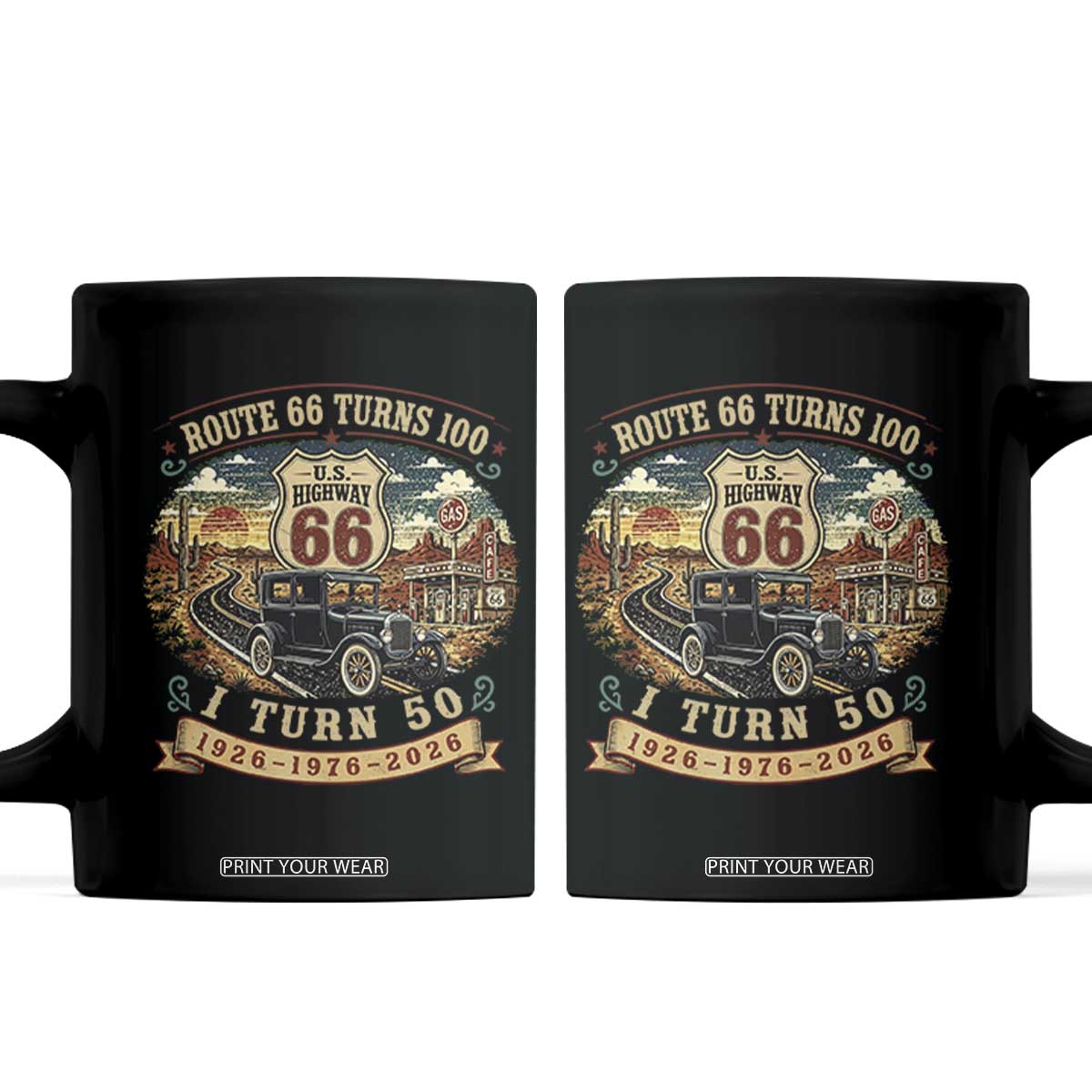 Route Highway 66 Turns 100 I Turn 50 Coffee Mug Vintage 1976 Road Sign Antique Car Lover 50 Year Old Gift TS14 Black Print Your Wear