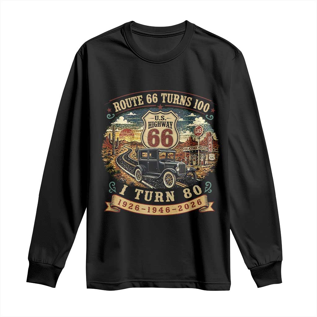 Route Highway 66 Turns 100 I Turn 80 Long Sleeve Shirt Vintage 1946 Road Sign Antique Car Lover 80th Birthday Gift TS14 Black Print Your Wear