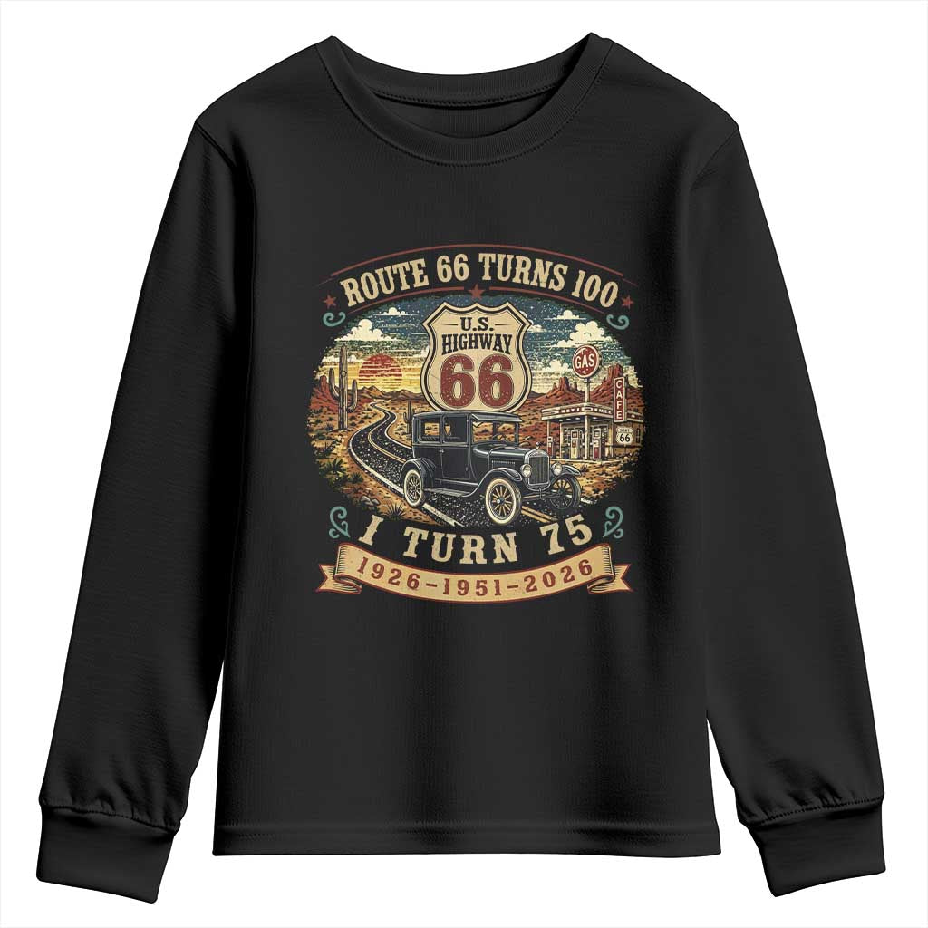 Route Highway 66 Turns 100 I Turn 75 Youth Sweatshirt Vintage 1951 Road Sign Antique Car Lover 75th Birthday Gift TS14 Black Print Your Wear