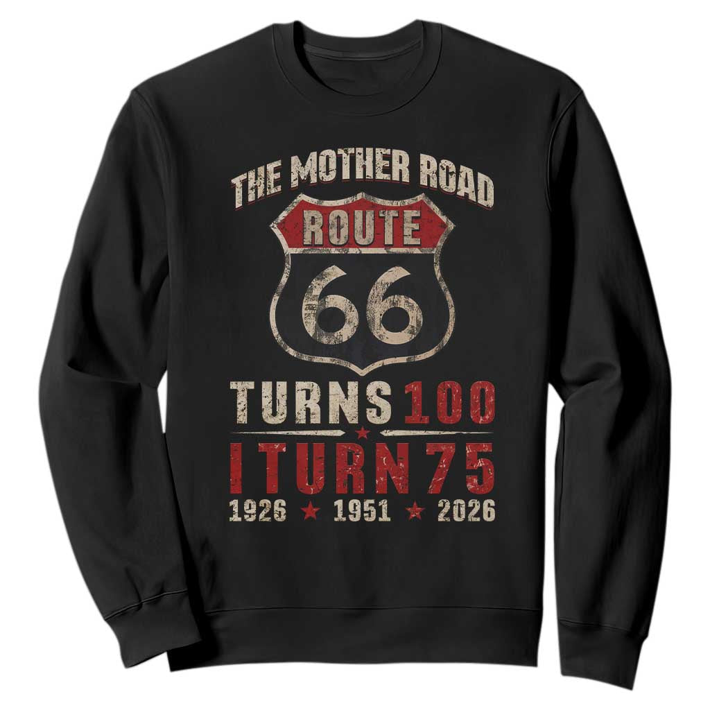 Route Highway 66 Turns 100 I Turn 75 Sweatshirt Vintage 1951 Road Sign 75th Birthday Gift TS14 Black Print Your Wear