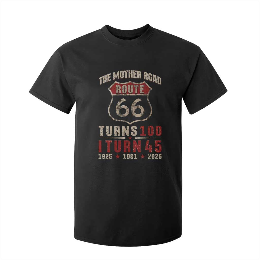 Route Highway 66 Turns 100 I Turn 45 T Shirt For Kid Vintage 1981 Road Sign 45th Birthday Gift TS14 Black Print Your Wear