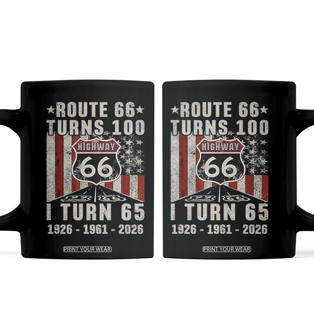 Route Highway 66 Turns 100 I Turn 65 Coffee Mug Vintage 1961 Born American Road Sign 65th Birthday Gift TS14 Black Print Your Wear