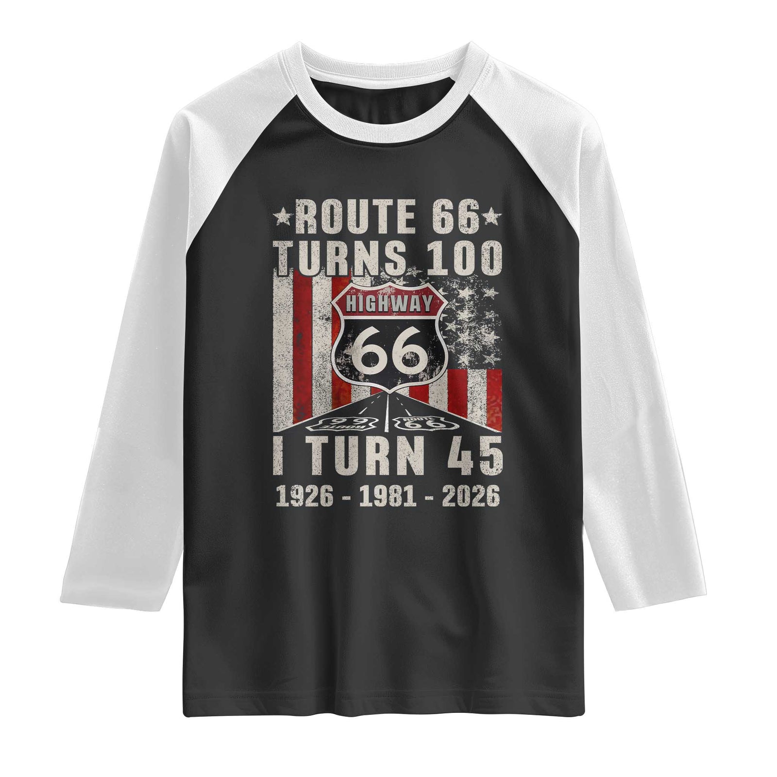 Route Highway 66 Turns 100 I Turn 45 Raglan Shirt Vintage 1981 Born American Road Sign 45th Birthday Gift TS14 Black White Print Your Wear