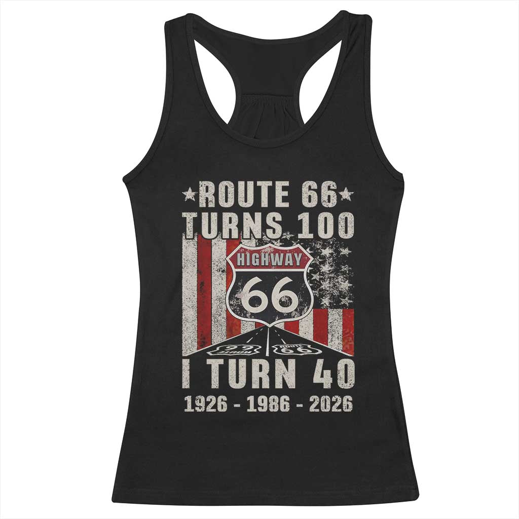 Route Highway 66 Turns 100 I Turn 40 Racerback Tank Top Vintage 1986 Born American Road Sign 40th Birthday Gift TS14 Black Print Your Wear