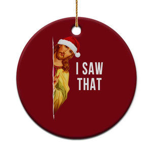 Jesus Xmas Meme Ceramic Ornament I Saw That TS14 1pc Red Print Your Wear