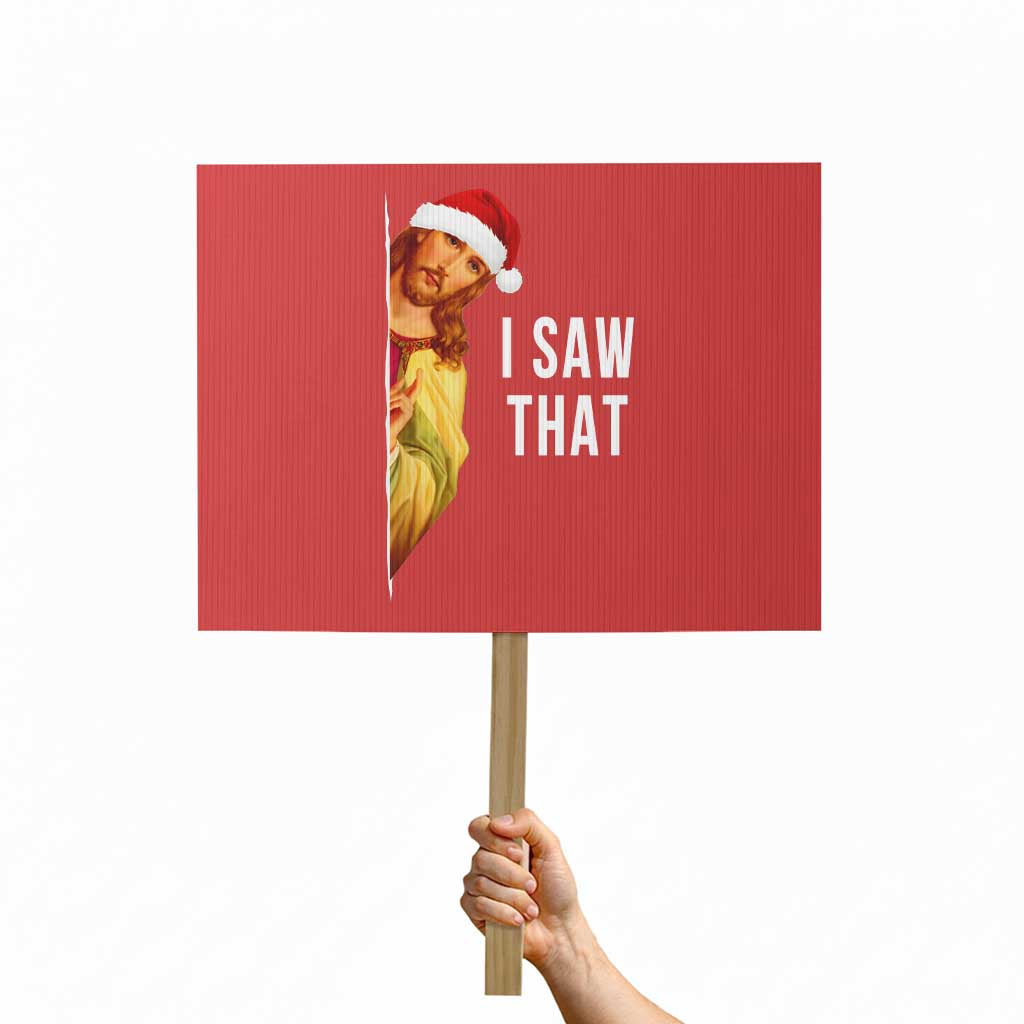Jesus Christmas Meme Protest Sign I Saw That TS14 Horizontal 18
