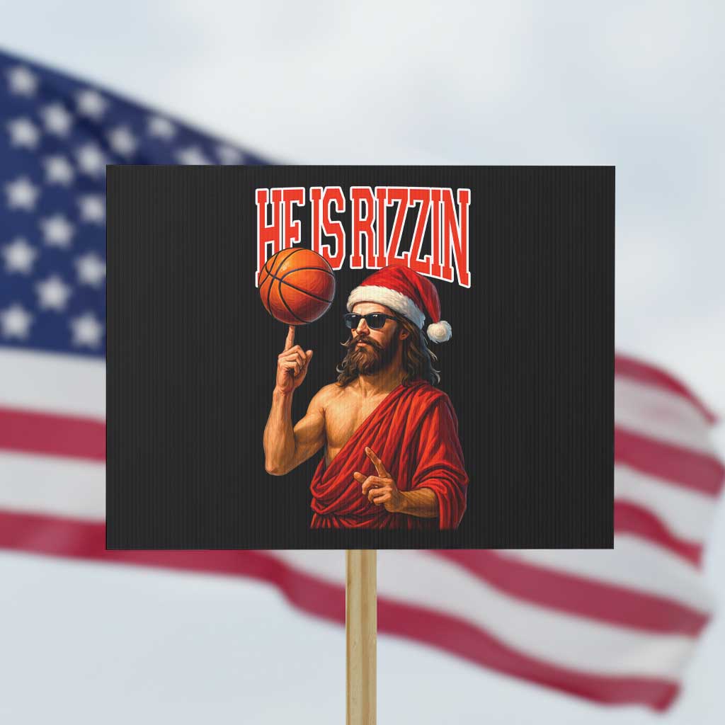 Jesus Basketball Christmas Protest Sign He Is Rizzin TS14 Horizontal 18