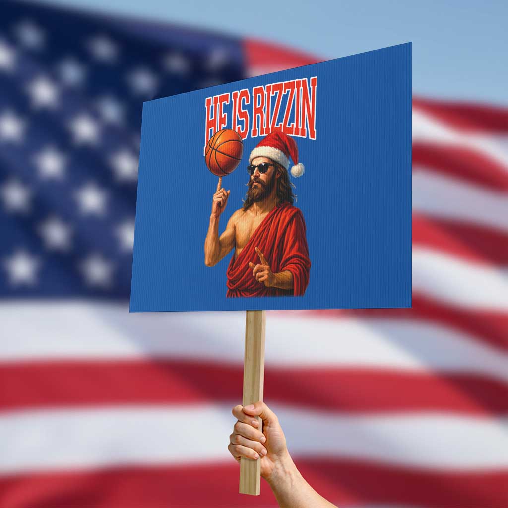 Jesus Basketball Christmas Protest Sign He Is Rizzin TS14 Horizontal 18