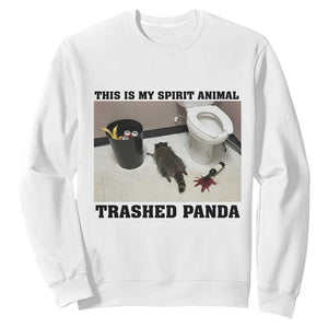 Trashed Panda Sweatshirt My Spirit Animal Funny Drunk Raccoon Meme TS14 White Print Your Wear