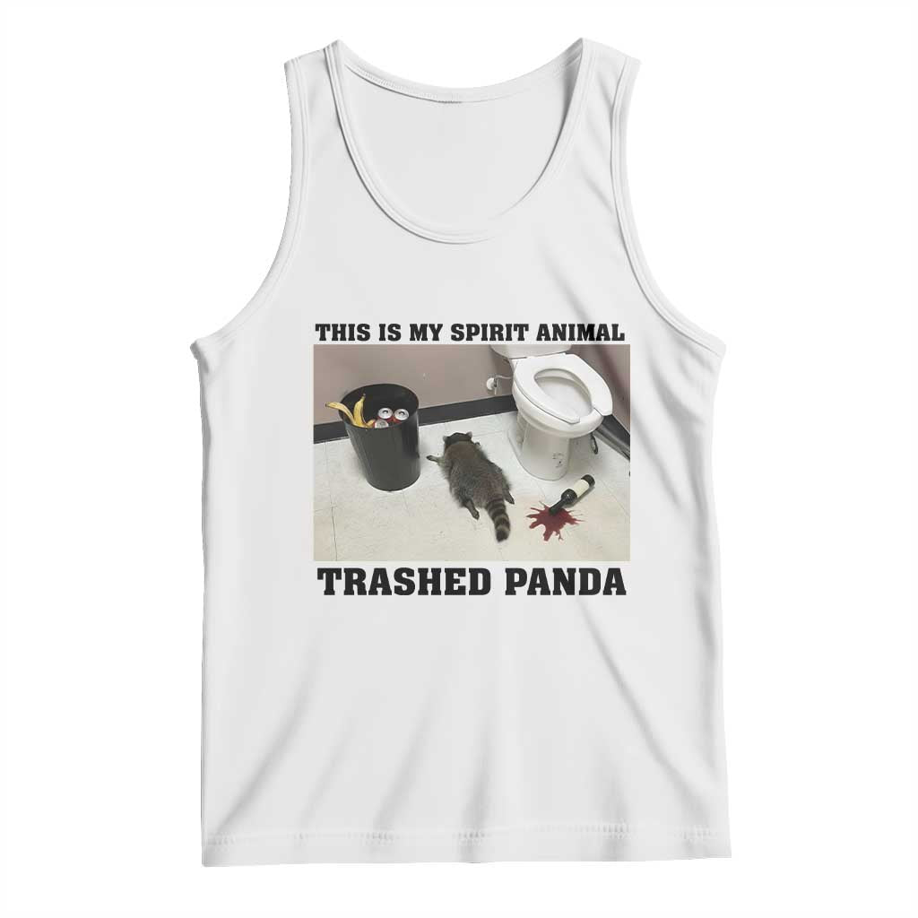 Trashed Panda Tank Top My Spirit Animal Funny Drunk Raccoon Meme TS14 White Print Your Wear