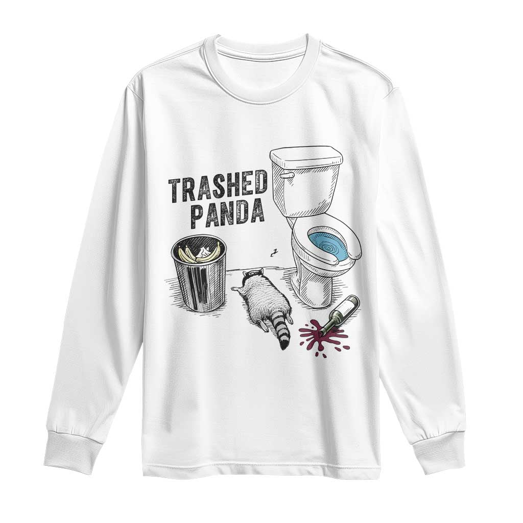 Trashed Panda Long Sleeve Shirt Funny Drunk Racoon Meme TS14 White Print Your Wear